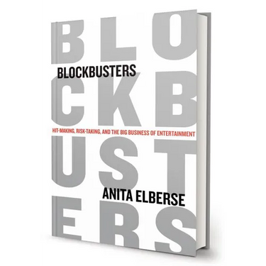 Blockbusters: Hit-Making, Risk-Taking, and the Big Business of Entertainment
