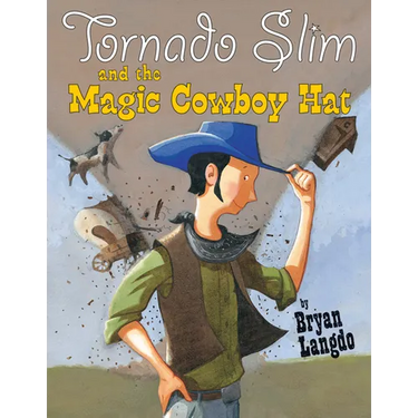 Tornado Slim and the Magic Cowboy Hat