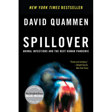 Spillover: Animal Infections and the Next Human Pandemic