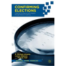 Confirming Elections: Creating Confidence and Integrity Through Election Auditing
