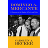 Domingo A. Mercante: A Democrat in the Shadow of Pern and Evita