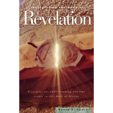 Interpreting the Book of Revelation: Principles for Understanding End-Time Events in Theis Book of Destiny