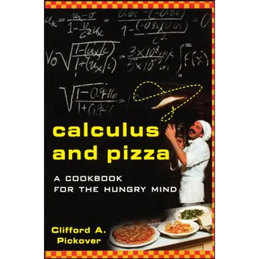 Calculus and Pizza: A Cookbook for the Hungry Mind