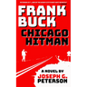Frank Buck: Chicago Hitman