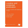 Locative and existential predication: On forms, functions and neighboring domains