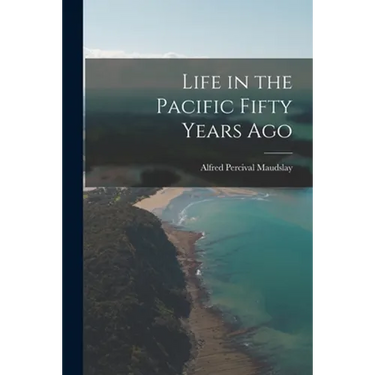 Life in the Pacific Fifty Years Ago
