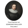 The Poetry of Edmund Waller - Volume I
