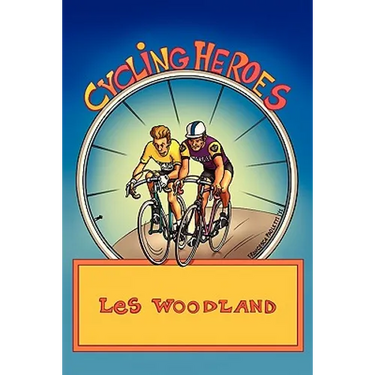 Cycling Heroes: The Golden Years