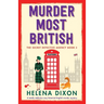 Murder Most British: A totally addictive cozy historical English murder mystery