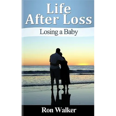 Life After Loss: Losing a Baby