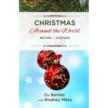 Christmas Around the World: Recipes Customs