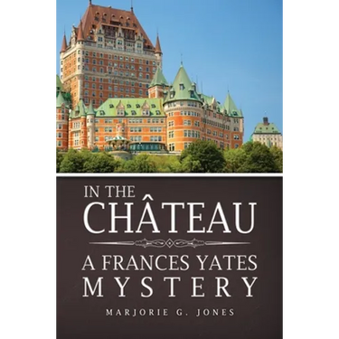 In the Château: A Frances Yates Mystery