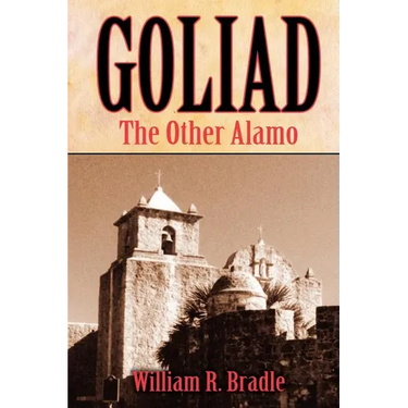 Goliad: The Other Alamo