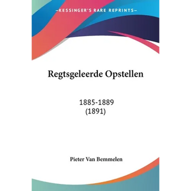 Regtsgeleerde Opstellen: 1885-1889 (1891)
