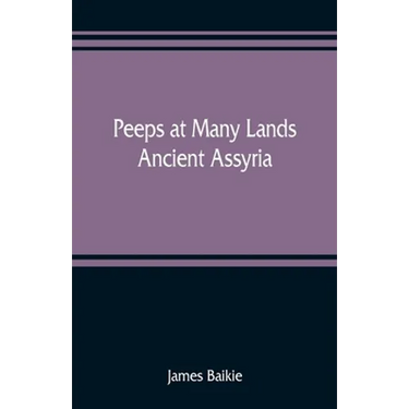 Peeps at Many Lands: Ancient Assyria