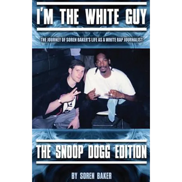 I'm The White Guy - The Snoop Dogg Edition