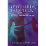 LeyGuards, Faespells, and Other Things That Breach the Veil