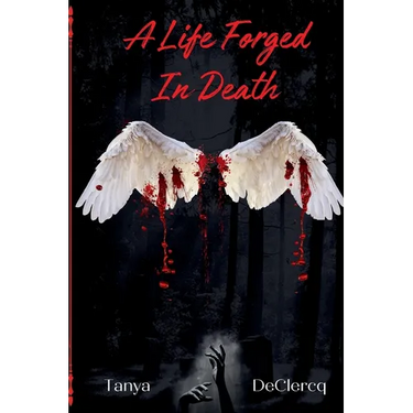 A Life Forged In Death