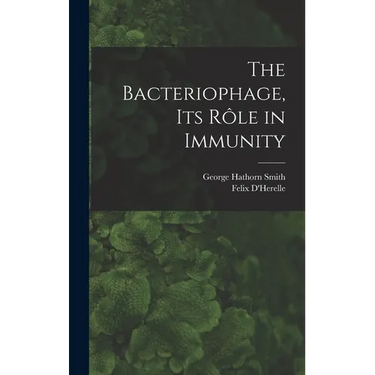 The Bacteriophage, its Rôle in Immunity