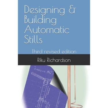 Designing & Building Automatic Stills: Third revised edition