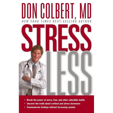 Stress Less: Break the Power of Worry, Fear, and Other Unhealthy Habits