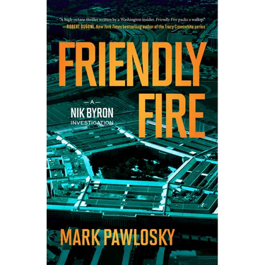 Friendly Fire: A Nik Byron Investigation