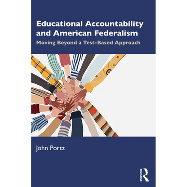 Educational Accountability and American Federalism: Moving Beyond a Test-Based Approach