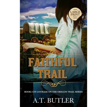 Faithful Trail: Historical Women's Fiction Saga Large Print