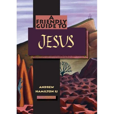Friendly Guide to Jesus