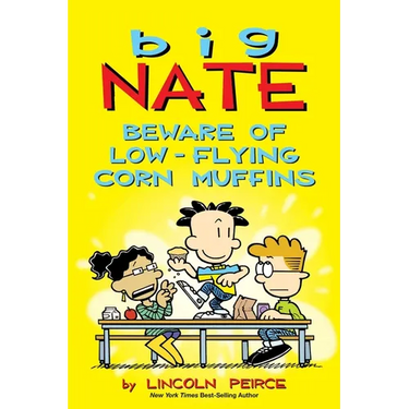 Big Nate: Beware of Low-Flying Corn Muffins: Volume 26