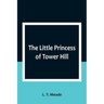 The Little Princess of Tower Hill