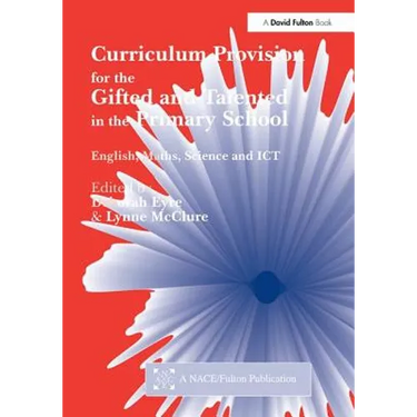 Curriculum Provision for the Gifted and Talented in the Primary School: English, Maths, Science and ICT