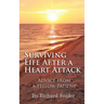 Surviving Life After A Heart Attack: Advice from a Fellow Patient