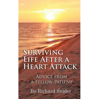 Surviving Life After A Heart Attack: Advice from a Fellow Patient