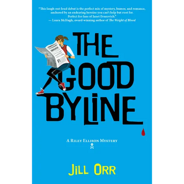The Good Byline: A Riley Ellison Mystery