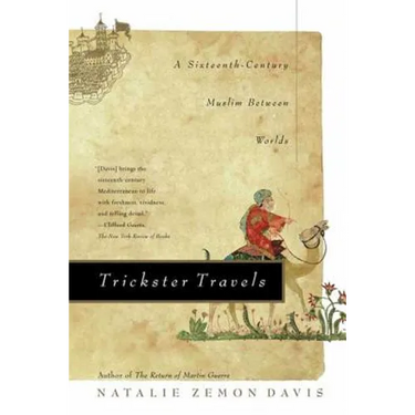 Trickster Travels: A Sixteenth-Century Muslim Between Worlds
