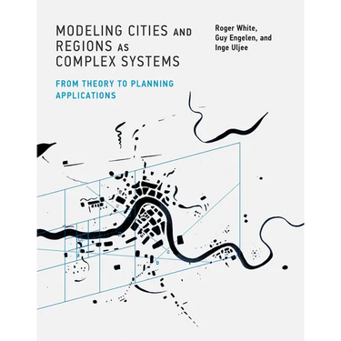Modeling Cities and Regions as Complex Systems: From Theory to Planning Applications