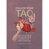 Follow Your Tao: A Simple Guide to Balancing Your Energy for Inner Harmony