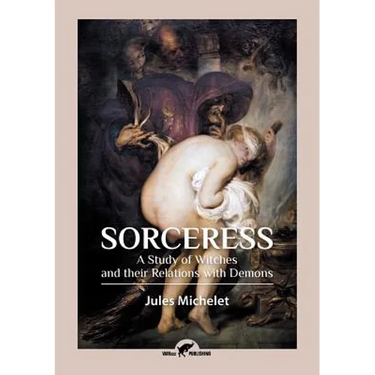 Sorceress: A Study of Witches and their Relations with Demons