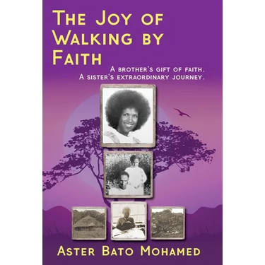 The Joy of Walking by Faith: A brother's gift of faith. A sister's extraordinary journey.