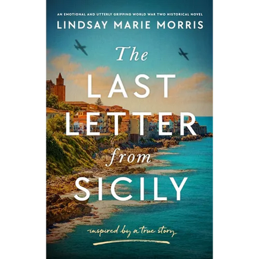 The Last Letter from Sicily: An Emotional and Utterly Gripping World War Two Historical Novel