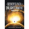 A Seeker's Path to Enlightenment: An Overview (Color)
