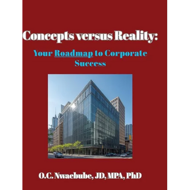 Concepts versus Reality: Your Roadmap to Corporate Success