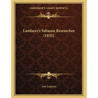 Landseer's Sabaean Researches (1835)