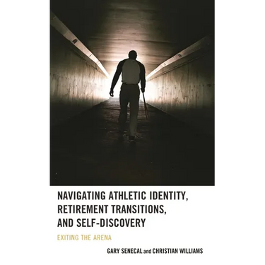 Navigating Athletic Identity, Retirement Transitions, and Self-Discovery: Exiting the Arena