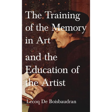 Training of the Memory in Art and the Education of the Artist