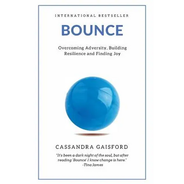 Bounce: Overcoming Adversity, Building Resilience, and Finding Joy