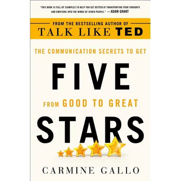 Five Stars: The Communication Secrets to Get from Good to Great