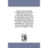A History and Analysis of the Constitution of the United States, With A Full Account of the Confederations Which Preceded It; of the Debates and Acts