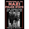Foundations of the Nazi Police State: The Formation of Sipo and SD